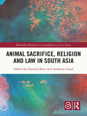 cover image of Animal Sacrifice, Religion and Law in South Asia